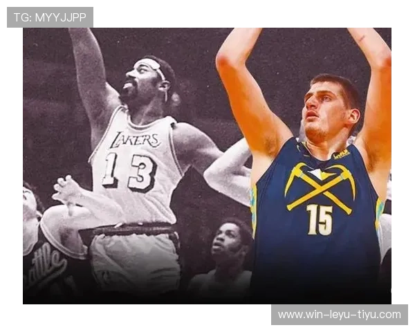 张伯伦篮下单打主导与约基奇拉开空间得分结构相异